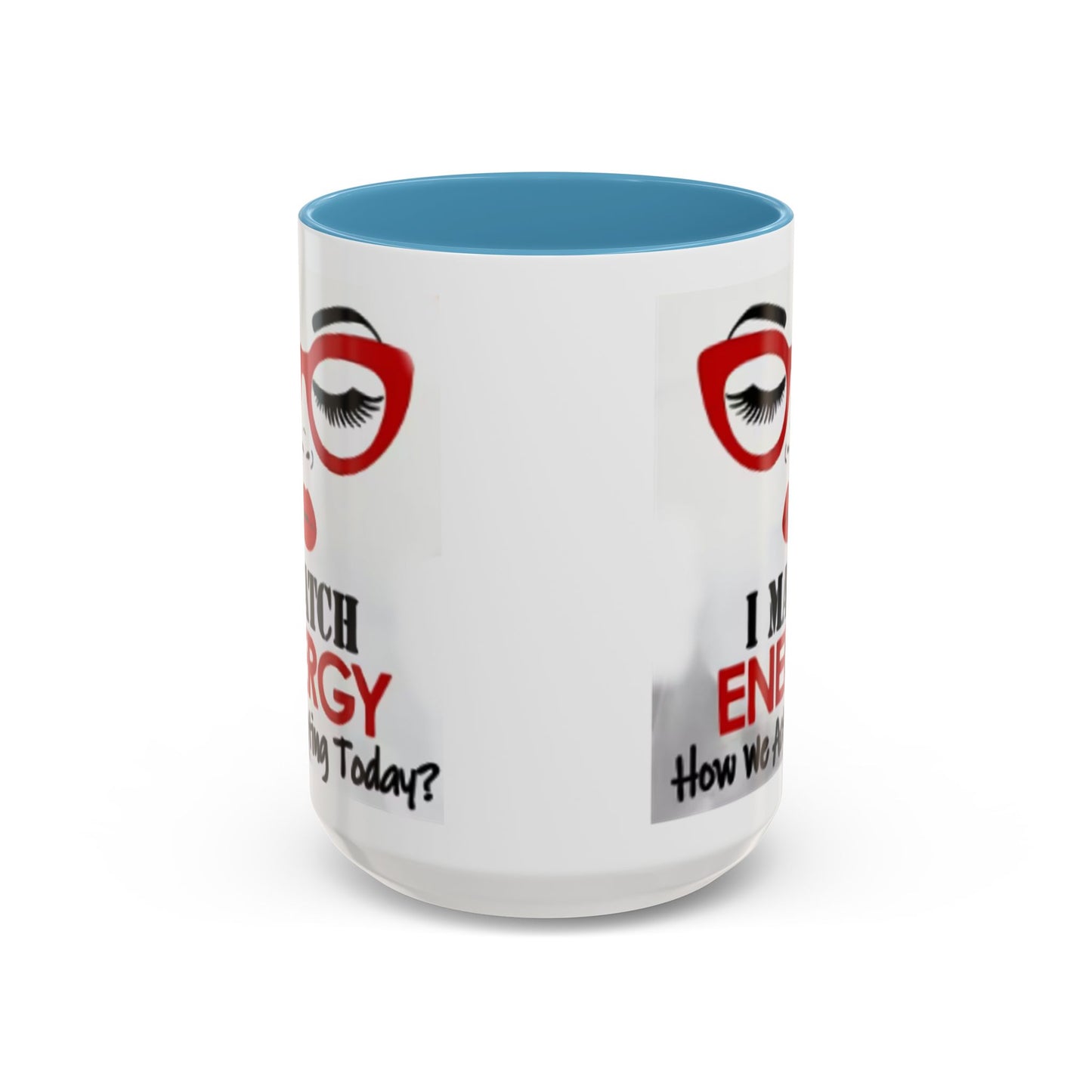 I Match Energy Coffee Mug