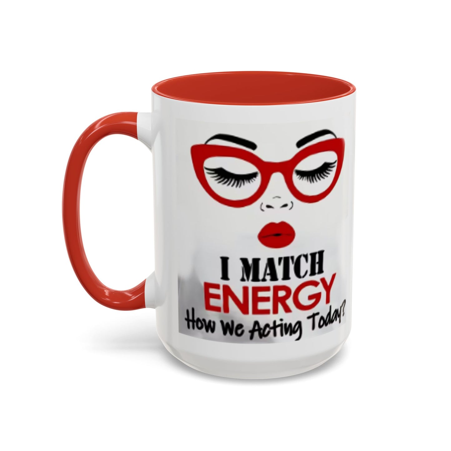I Match Energy Coffee Mug