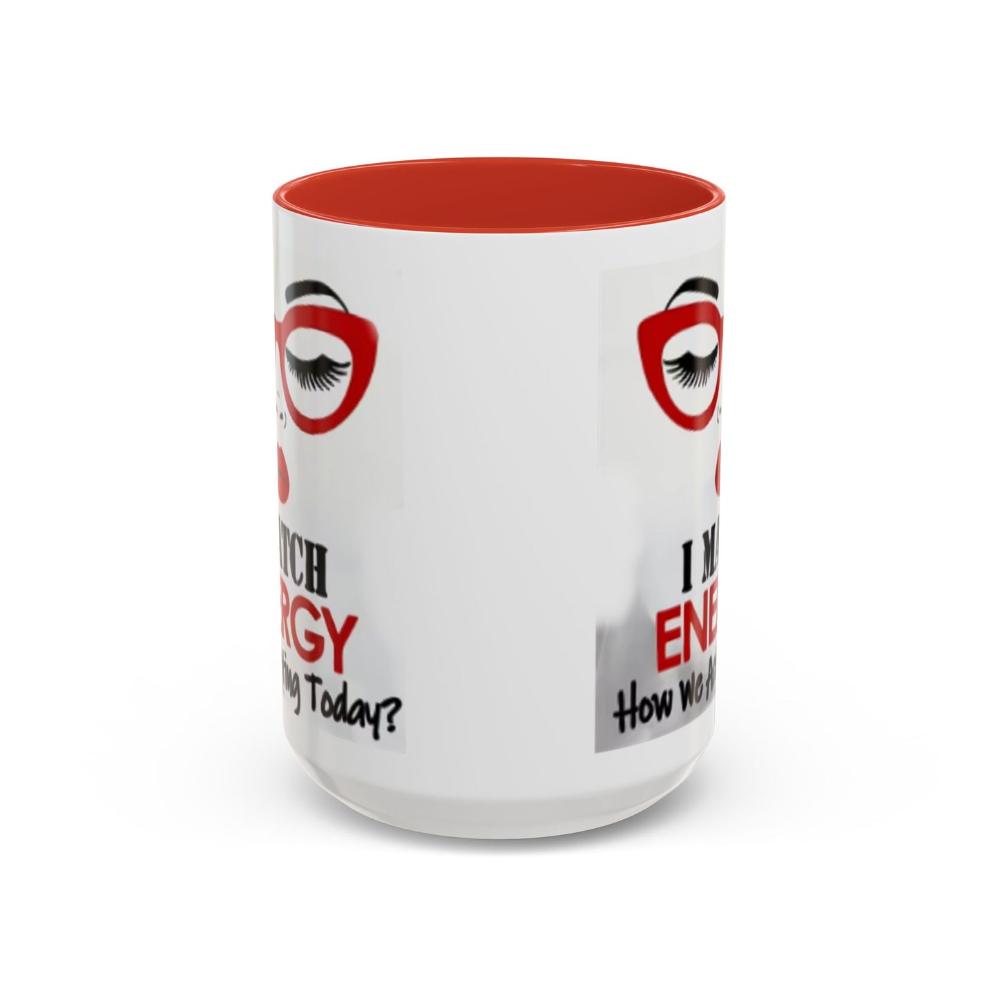 I Match Energy Coffee Mug