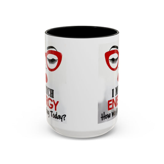 I Match Energy Coffee Mug