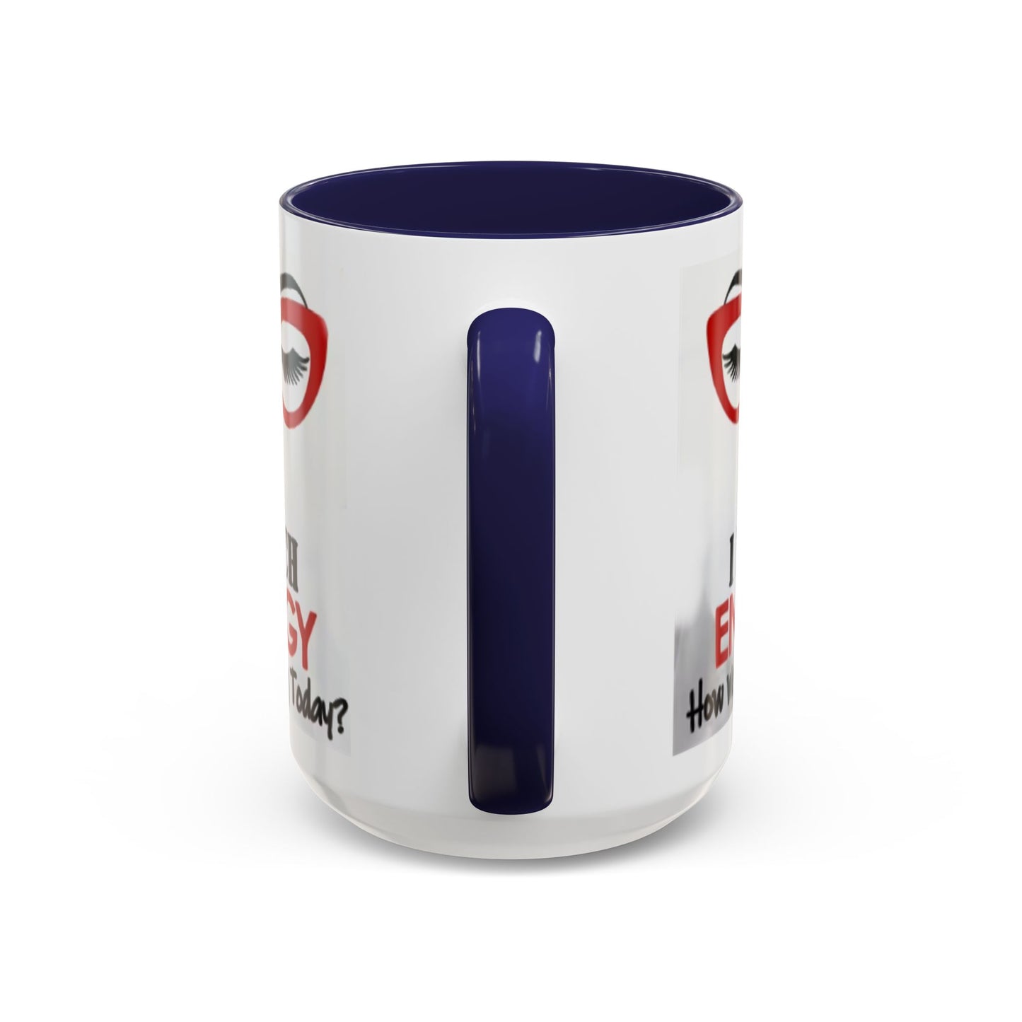 I Match Energy Coffee Mug